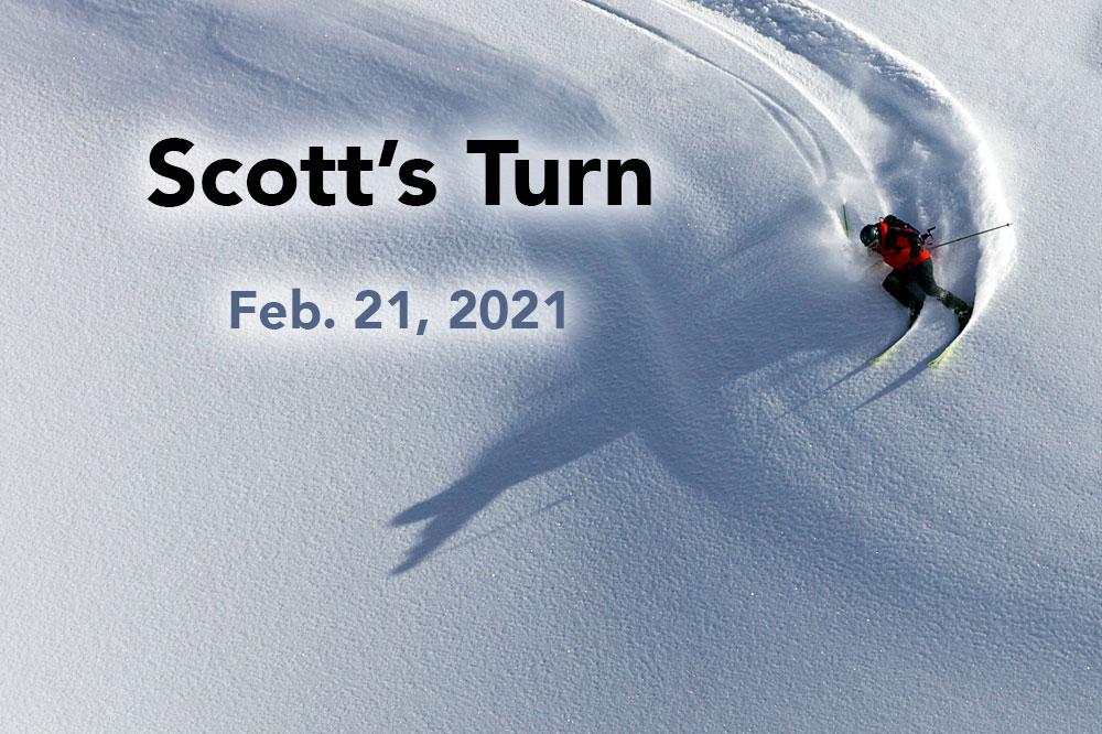 Scott's Turn: Feb. 21, 2021